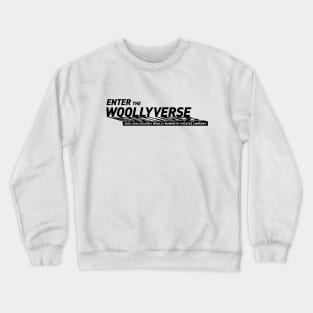 Enter the Woollyverse for Light Backgrounds Crewneck Sweatshirt